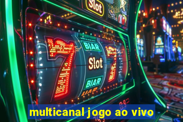 multicanal jogo ao vivo